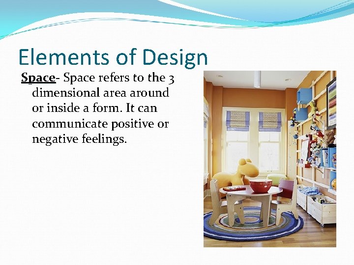 Elements of Design Space refers to the 3 dimensional area around or inside a