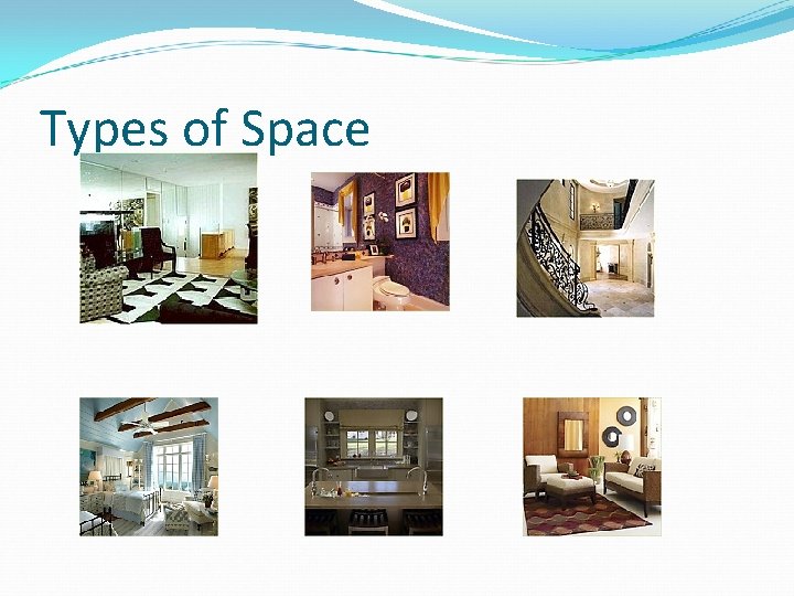 Types of Space 
