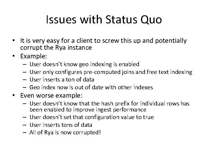 Issues with Status Quo • It is very easy for a client to screw