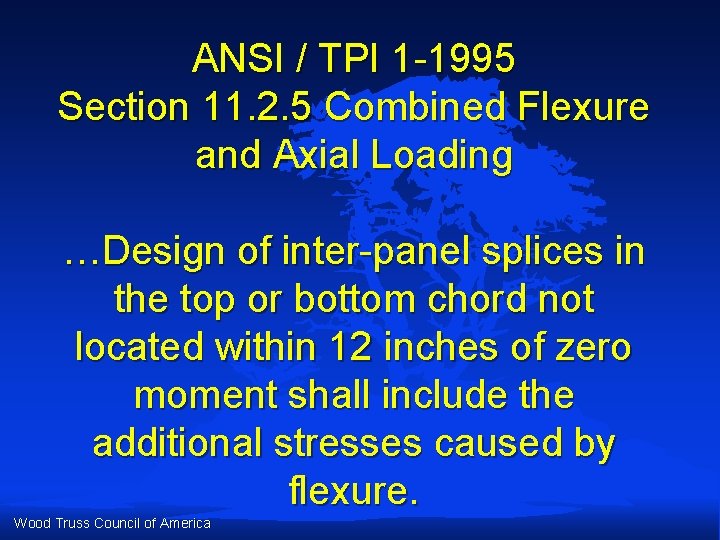 ANSI / TPI 1 -1995 Section 11. 2. 5 Combined Flexure and Axial Loading ANSI / TPI 1 -1995 Section 11. 2. 5 Combined Flexure and Axial Loading