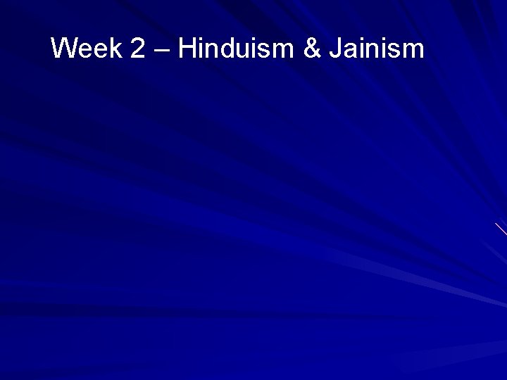 Week 2 – Hinduism & Jainism 
