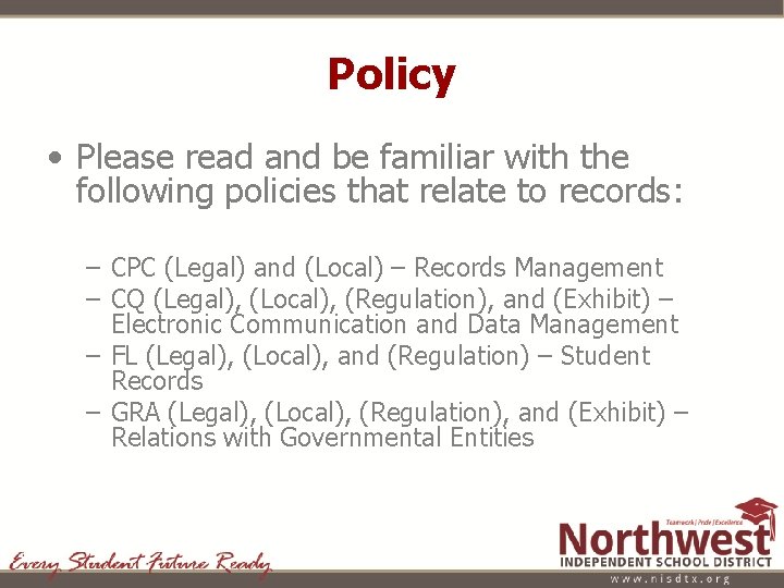 Policy • Please read and be familiar with the following policies that relate to