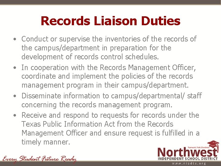 Records Liaison Duties • Conduct or supervise the inventories of the records of the