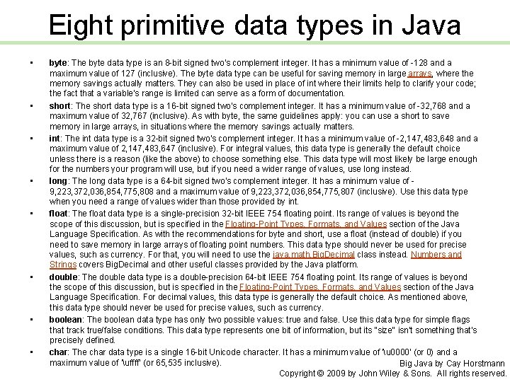 Eight primitive data types in Java • • byte: The byte data type is