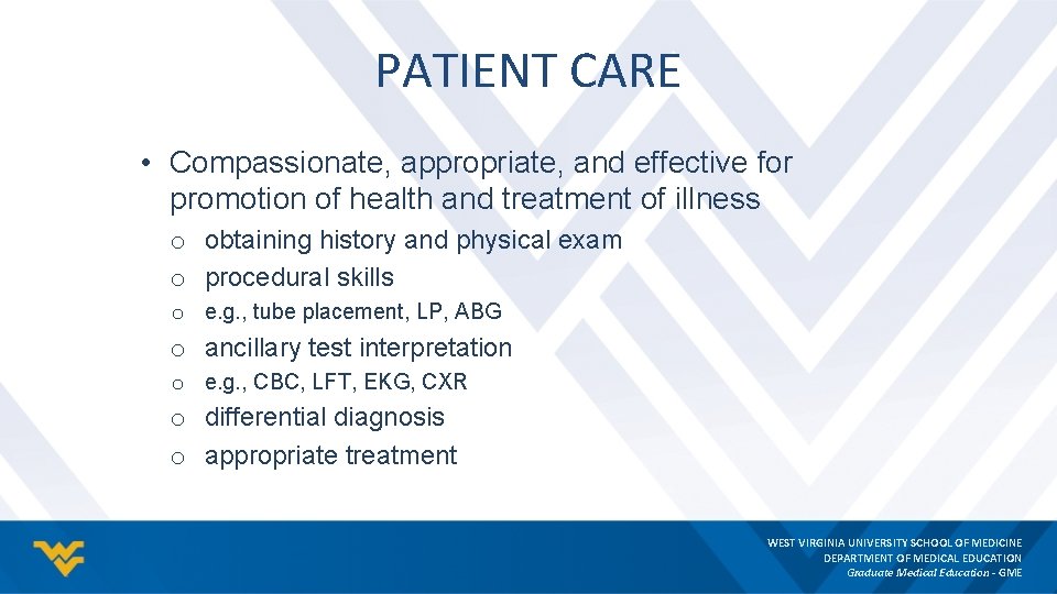 PATIENT CARE • Compassionate, appropriate, and effective for promotion of health and treatment of