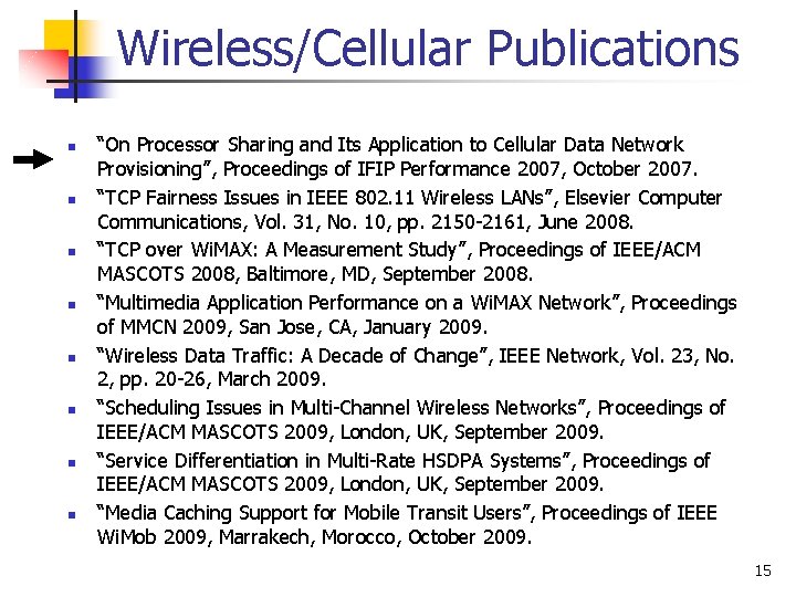 Wireless/Cellular Publications n n n n “On Processor Sharing and Its Application to Cellular