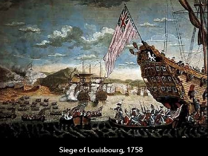 Siege of Louisbourg, 1758 
