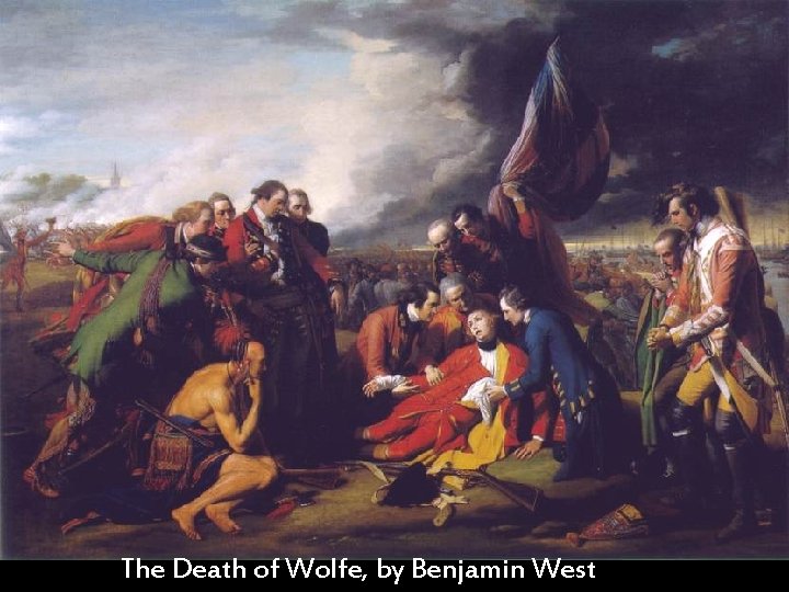 The Death of Wolfe, by Benjamin West 