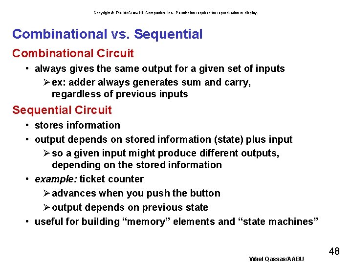 Copyright © The Mc. Graw-Hill Companies, Inc. Permission required for reproduction or display. Combinational