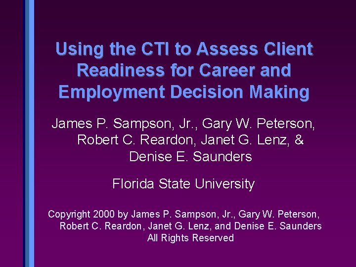 Using the CTI to Assess Client Readiness for Career and Employment Decision Making James