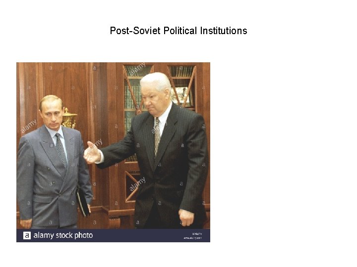 Post-Soviet Political Institutions 
