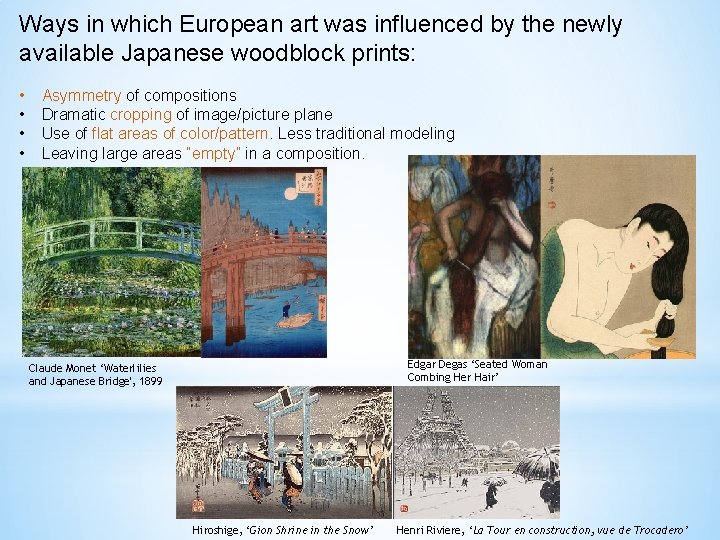 Ways in which European art was influenced by the newly available Japanese woodblock prints: