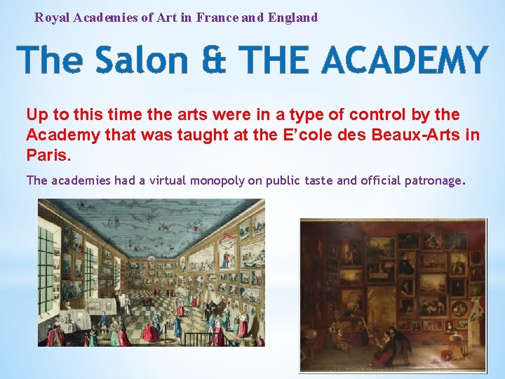 Royal Academies of Art in France and England The Salon & THE ACADEMY Up