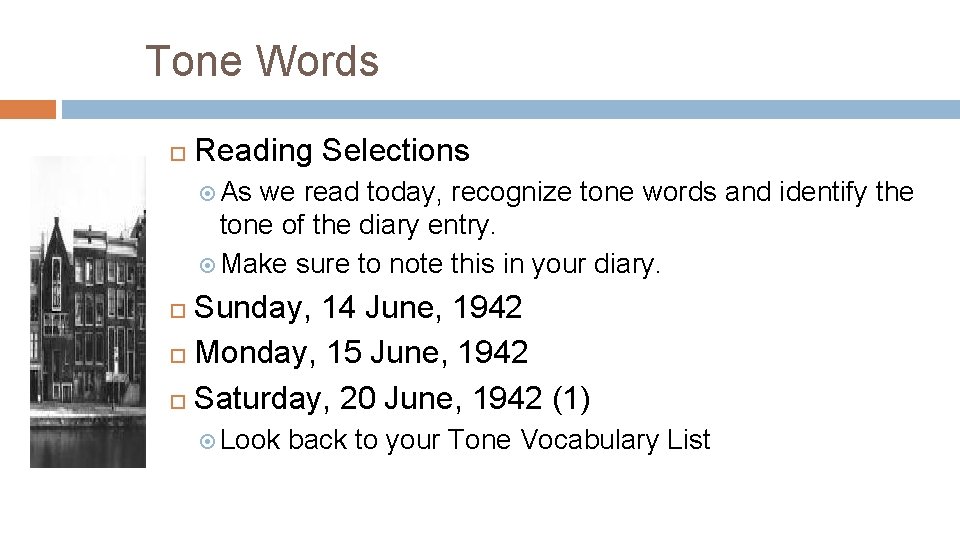 Tone Words Reading Selections As we read today, recognize tone words and identify the