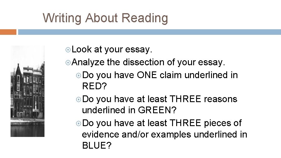 Writing About Reading Look at your essay. Analyze the dissection of your essay. Do