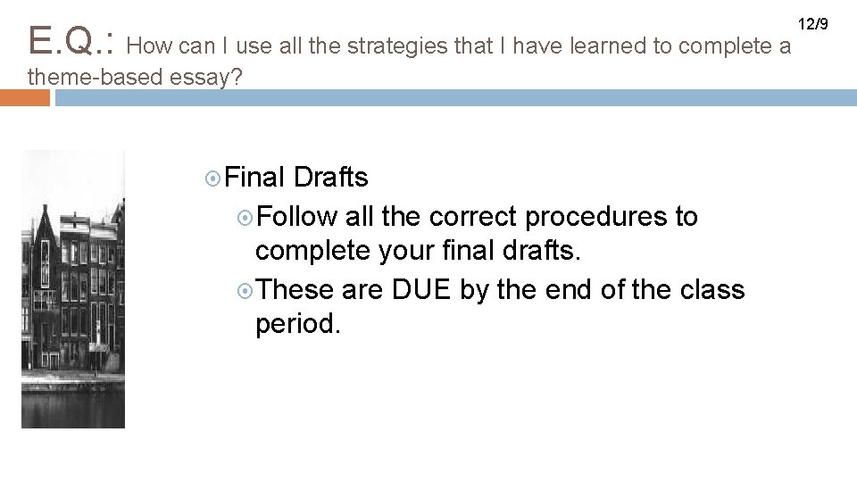 E. Q. : How can I use all the strategies that I have learned