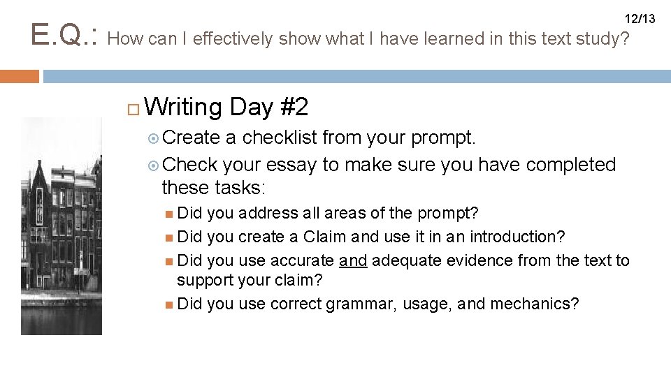 12/13 E. Q. : How can I effectively show what I have learned in 12/13 E. Q. : How can I effectively show what I have learned in