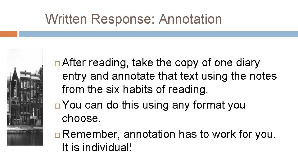 Written Response: Annotation After reading, take the copy of one diary entry and annotate