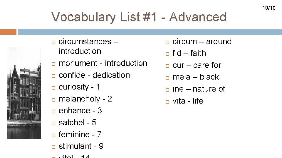 Vocabulary List #1 - Advanced circumstances – introduction monument - introduction confide - dedication