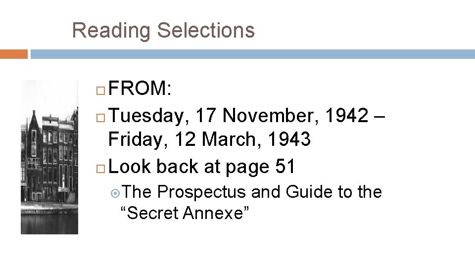 Reading Selections FROM: Tuesday, 17 November, 1942 – Friday, 12 March, 1943 Look back
