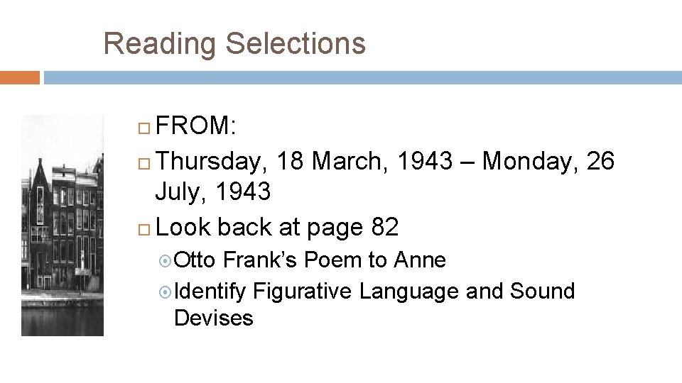 Reading Selections FROM: Thursday, 18 March, 1943 – Monday, 26 July, 1943 Look back