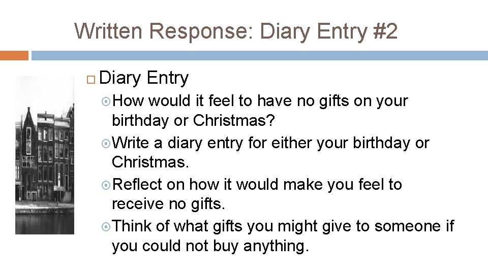 Written Response: Diary Entry #2 Diary Entry How would it feel to have no