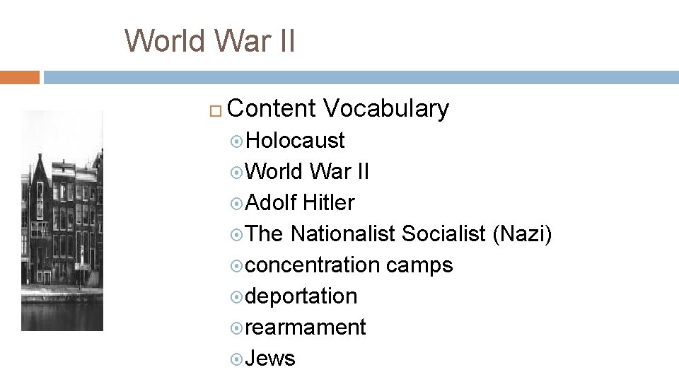 World War II Content Vocabulary Holocaust World War II Adolf Hitler The Nationalist Socialist