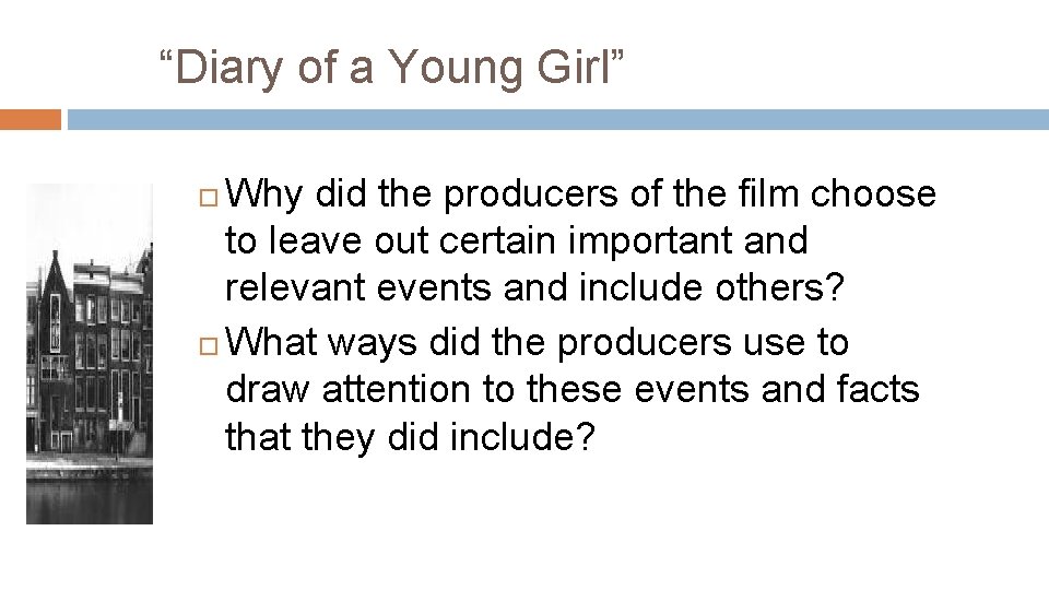 “Diary of a Young Girl” Why did the producers of the film choose to