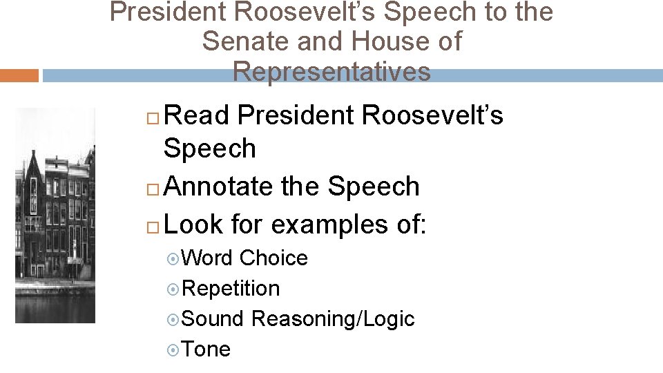 President Roosevelt’s Speech to the Senate and House of Representatives Read President Roosevelt’s Speech