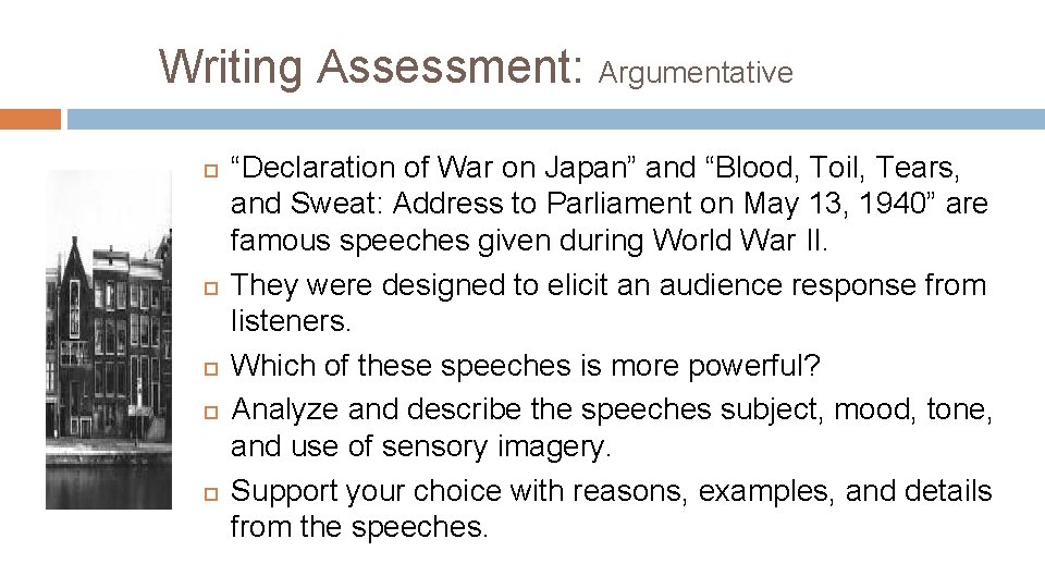 Writing Assessment: Argumentative “Declaration of War on Japan” and “Blood, Toil, Tears, and Sweat: