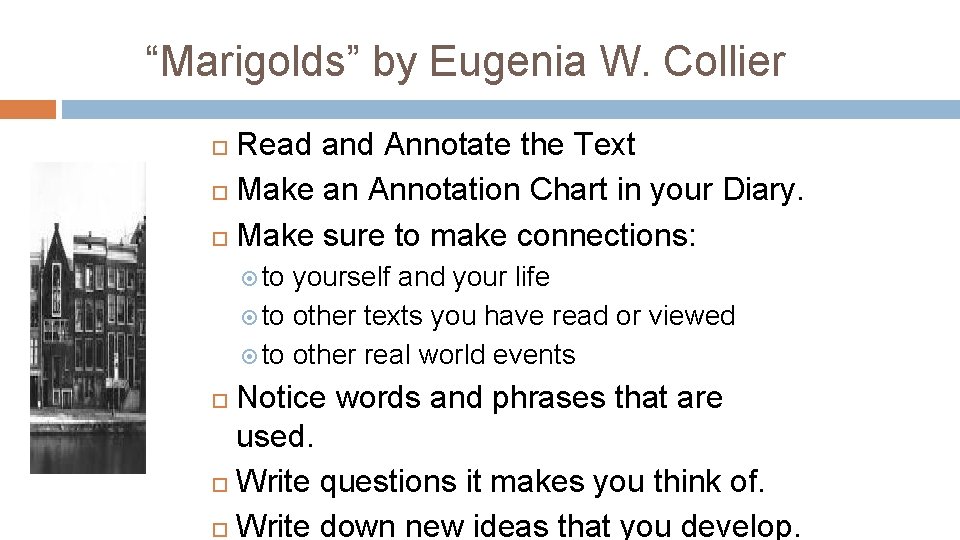 “Marigolds” by Eugenia W. Collier Read and Annotate the Text Make an Annotation Chart