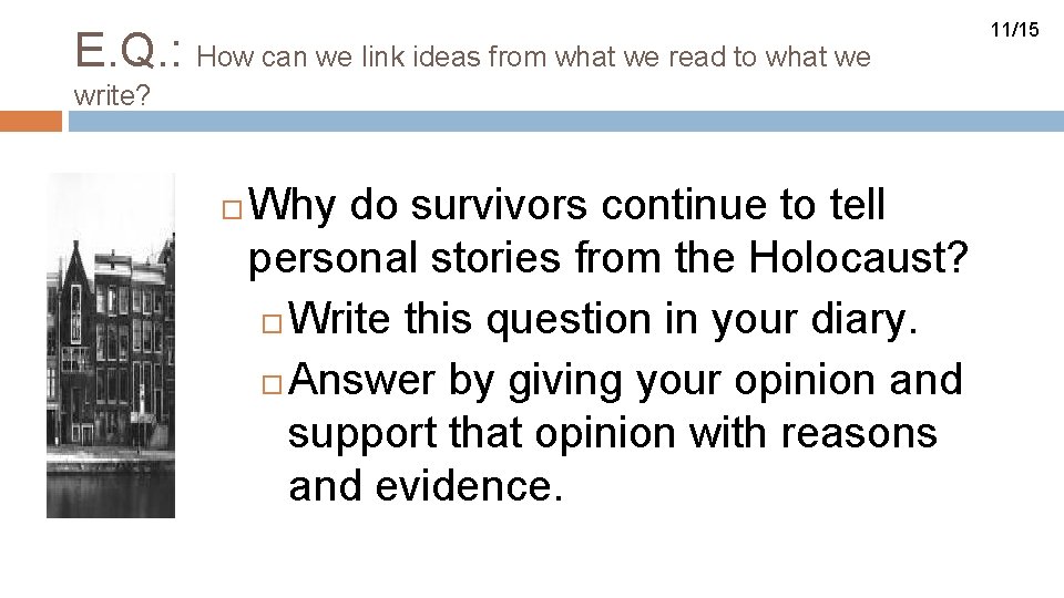 E. Q. : How can we link ideas from what we read to what