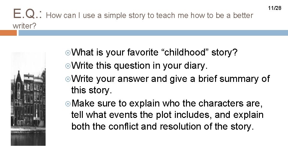 E. Q. : How can I use a simple story to teach me how