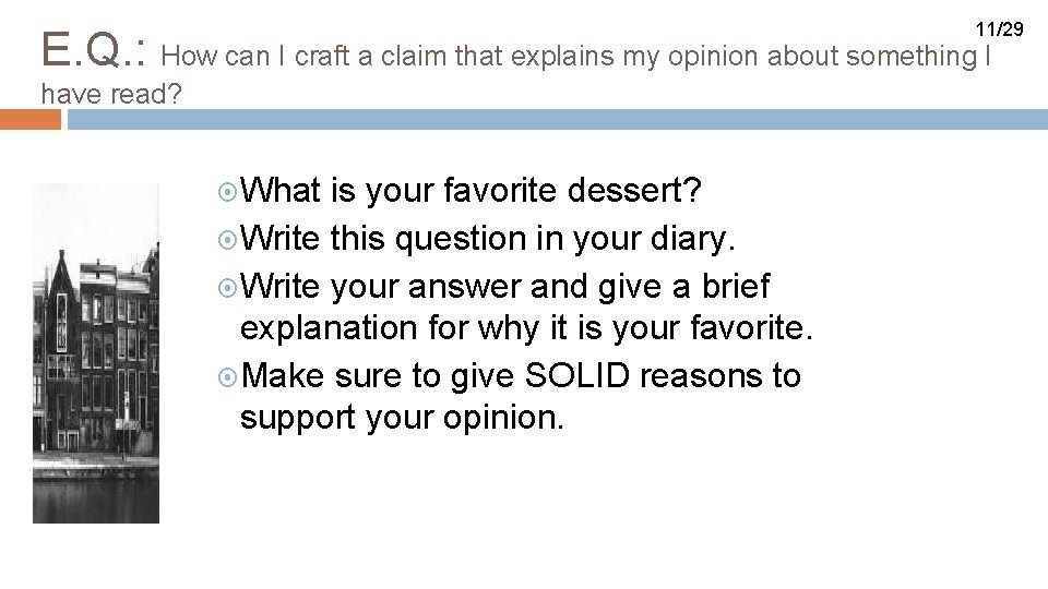11/29 E. Q. : How can I craft a claim that explains my opinion