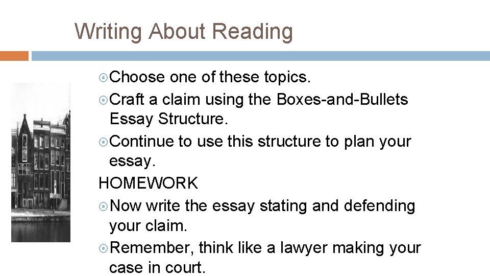 Writing About Reading Choose one of these topics. Craft a claim using the Boxes-and-Bullets