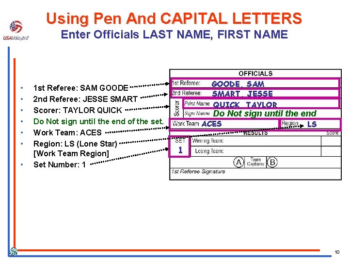 Using Pen And CAPITAL LETTERS Enter Officials LAST NAME, FIRST NAME • • 1