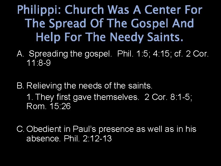 Philippi: Church Was A Center For The Spread Of The Gospel And Help For