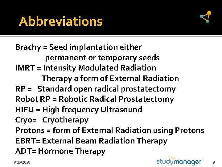 Abbreviations Brachy = Seed implantation either permanent or temporary seeds IMRT = Intensity Modulated