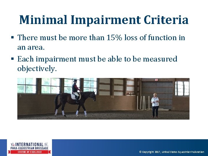 Minimal Impairment Criteria § There must be more than 15% loss of function in Minimal Impairment Criteria § There must be more than 15% loss of function in