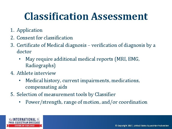 Classification Assessment 1. Application 2. Consent for classification 3. Certificate of Medical diagnosis – Classification Assessment 1. Application 2. Consent for classification 3. Certificate of Medical diagnosis –