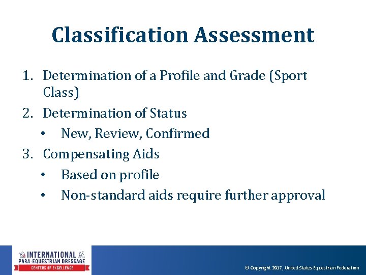 Classification Assessment 1. Determination of a Profile and Grade (Sport Class) 2. Determination of Classification Assessment 1. Determination of a Profile and Grade (Sport Class) 2. Determination of