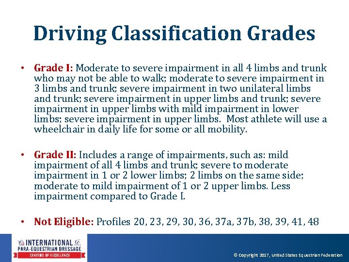 Driving Classification Grades • Grade I: Moderate to severe impairment in all 4 limbs Driving Classification Grades • Grade I: Moderate to severe impairment in all 4 limbs