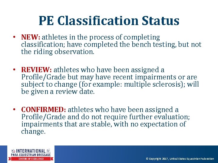 PE Classification Status • NEW: athletes in the process of completing classification; have completed PE Classification Status • NEW: athletes in the process of completing classification; have completed