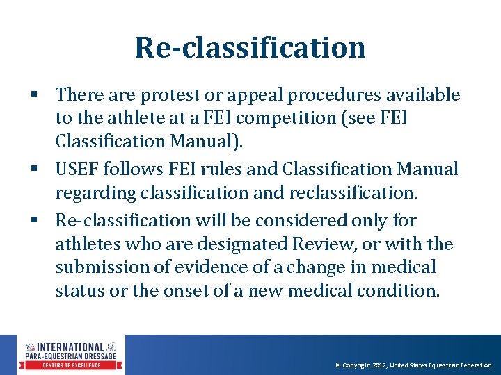 Re-classification § There are protest or appeal procedures available to the athlete at a Re-classification § There are protest or appeal procedures available to the athlete at a