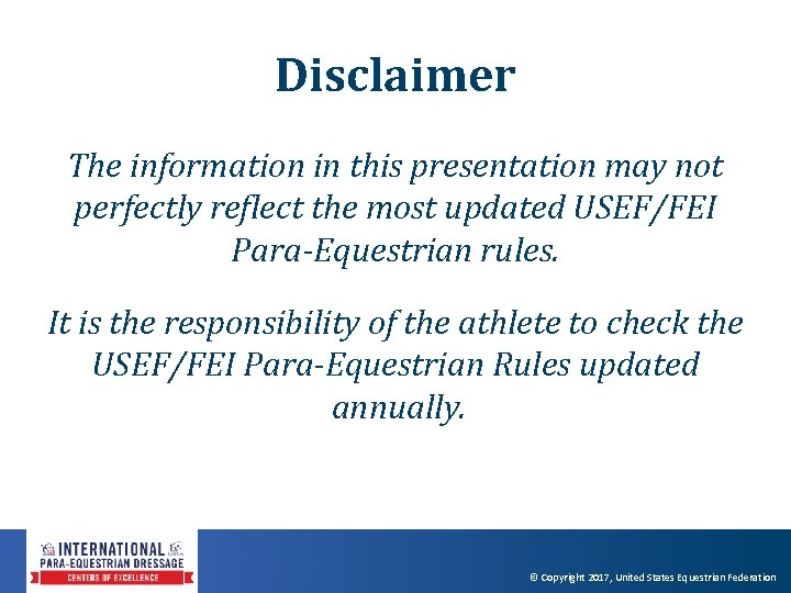 Disclaimer The information in this presentation may not perfectly reflect the most updated USEF/FEI Disclaimer The information in this presentation may not perfectly reflect the most updated USEF/FEI