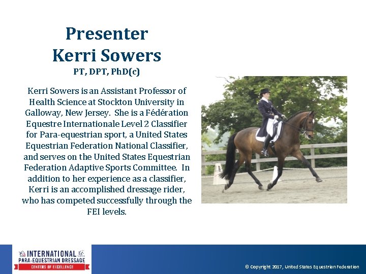 Presenter Kerri Sowers PT, DPT, Ph. D(c) Kerri Sowers is an Assistant Professor of Presenter Kerri Sowers PT, DPT, Ph. D(c) Kerri Sowers is an Assistant Professor of
