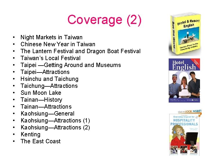 Coverage (2) • • • • Night Markets in Taiwan Chinese New Year in