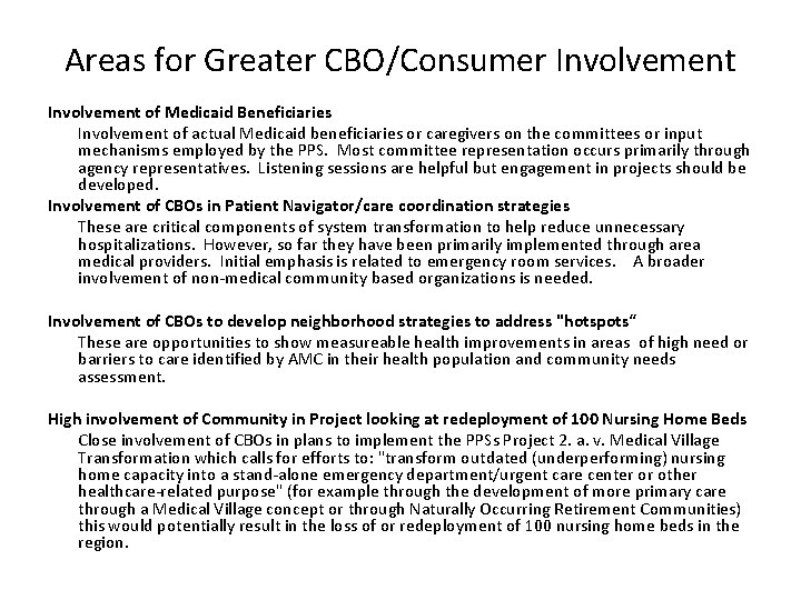 Areas for Greater CBO/Consumer Involvement of Medicaid Beneficiaries Involvement of actual Medicaid beneficiaries or