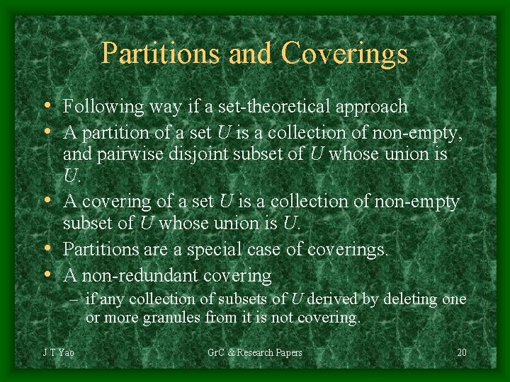 Partitions and Coverings • Following way if a set-theoretical approach • A partition of
