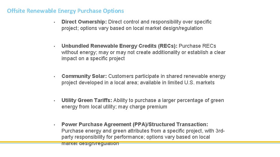 Offsite Renewable Energy Purchase Options • Direct Ownership: Direct control and responsibility over specific